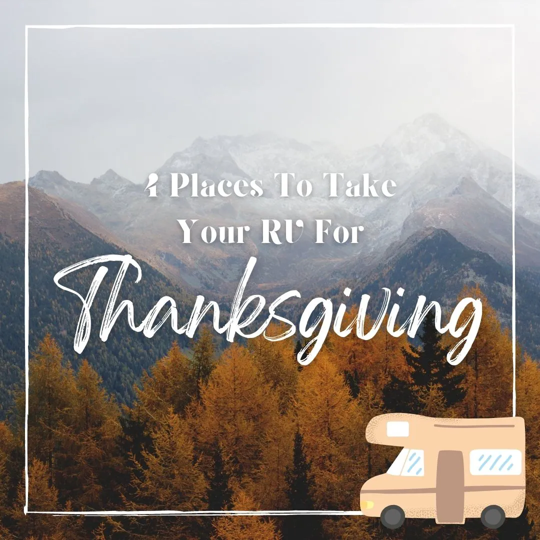 4 Places To Take Your RV For Thanksgiving